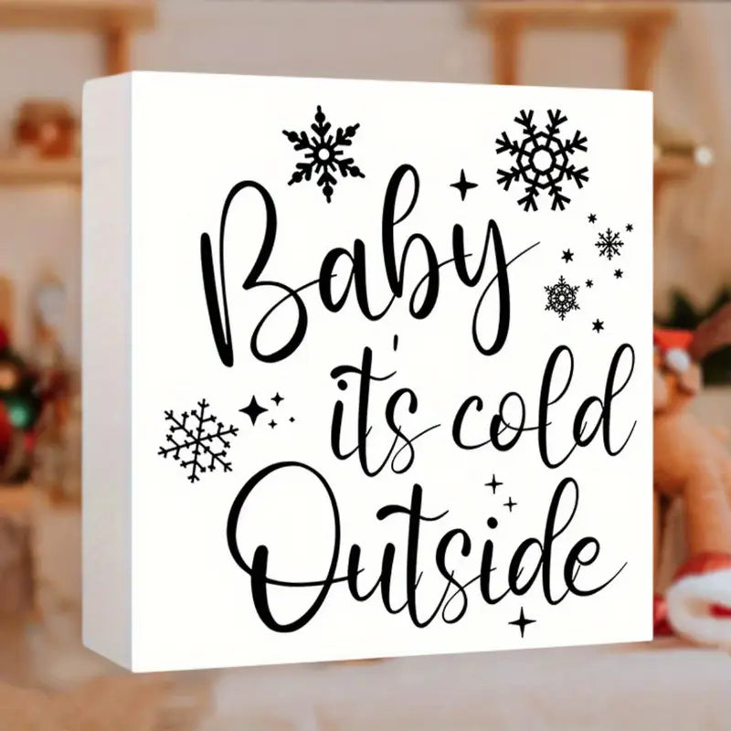 Baby its cold outside home decor