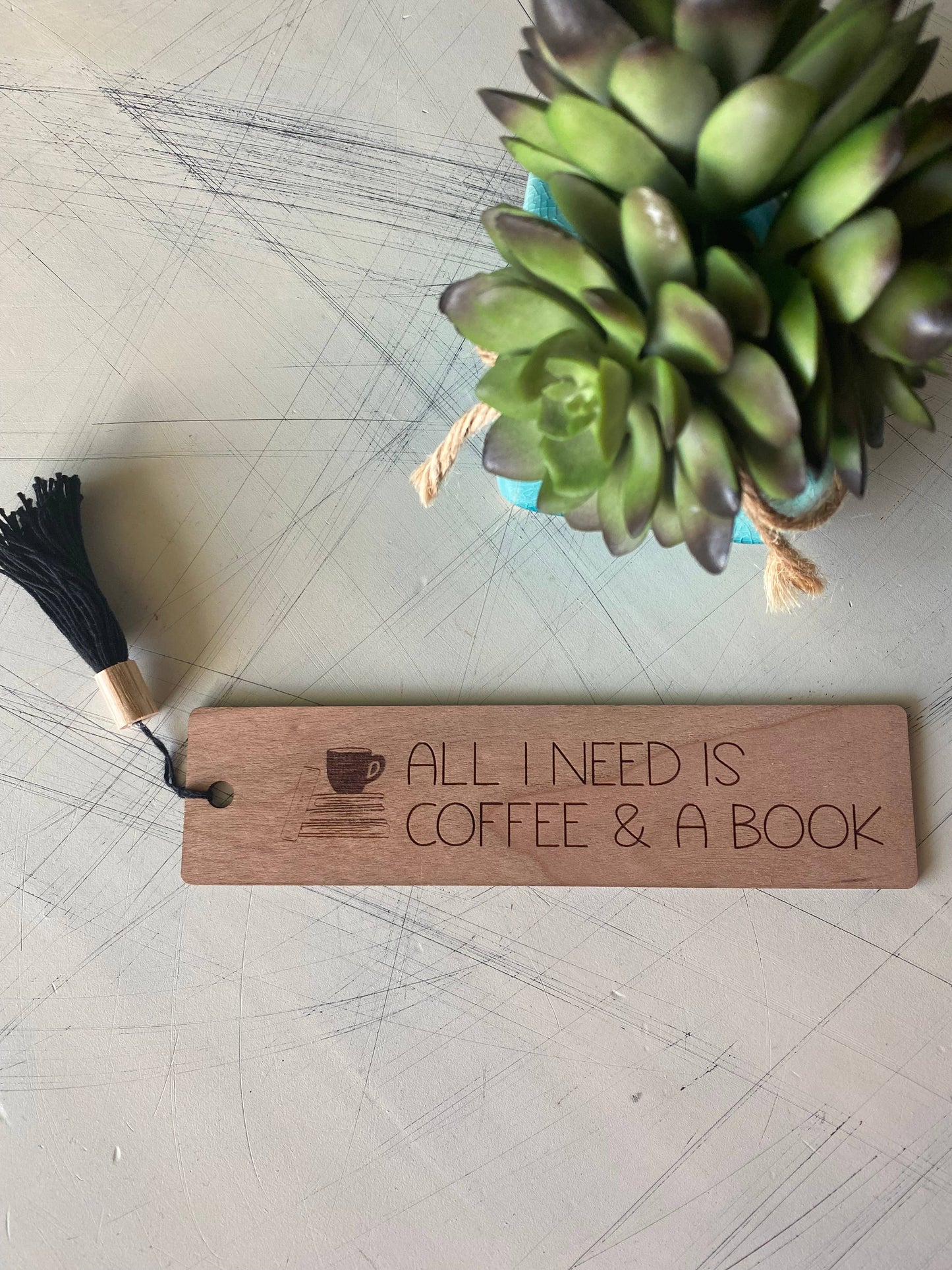 All I Need is Coffee and a Book - Wood Bookmark