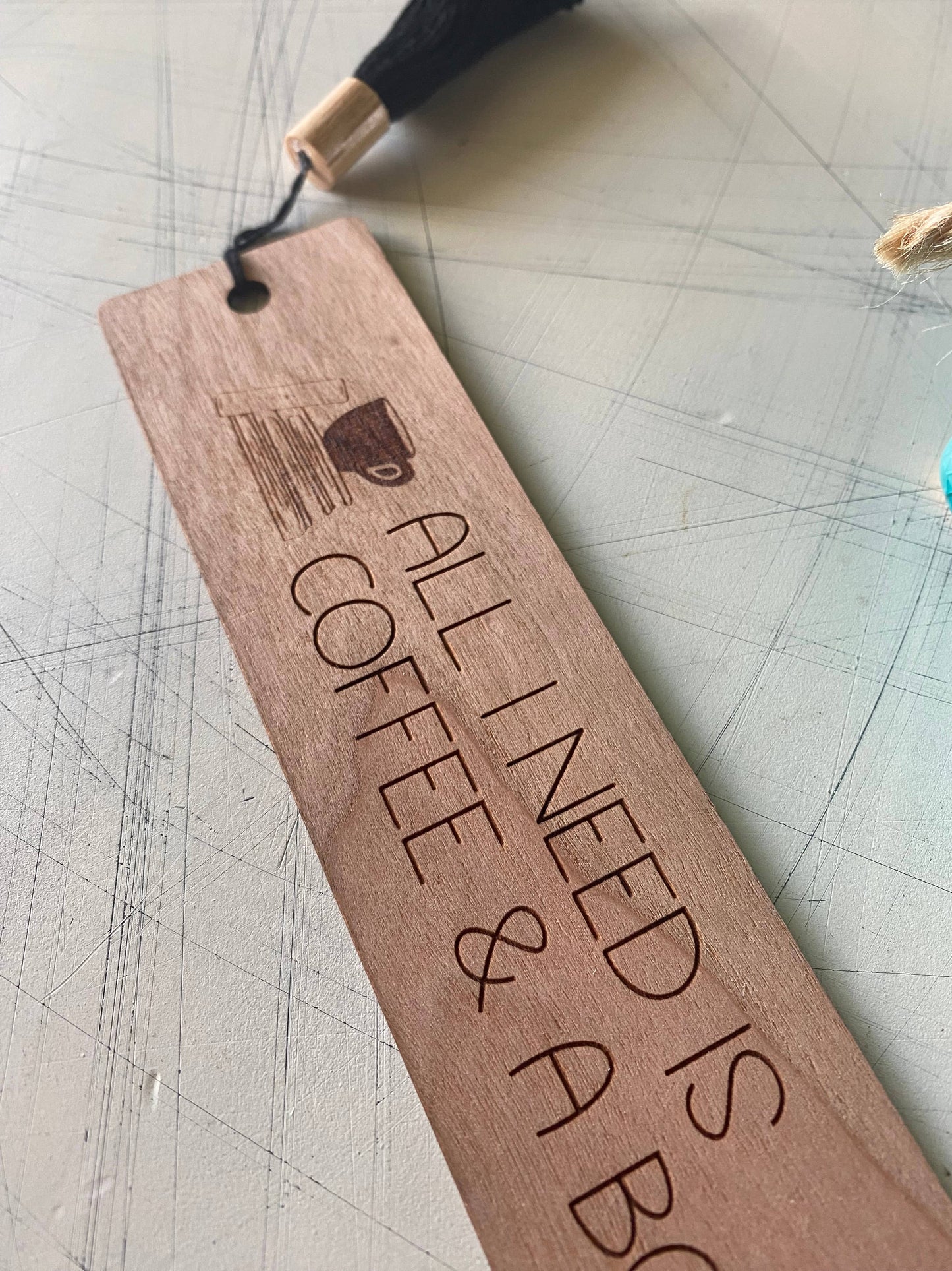 All I Need is Coffee and a Book - Wood Bookmark